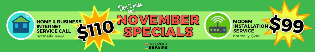 November Special offers on Modem installation and Internet Service Calls