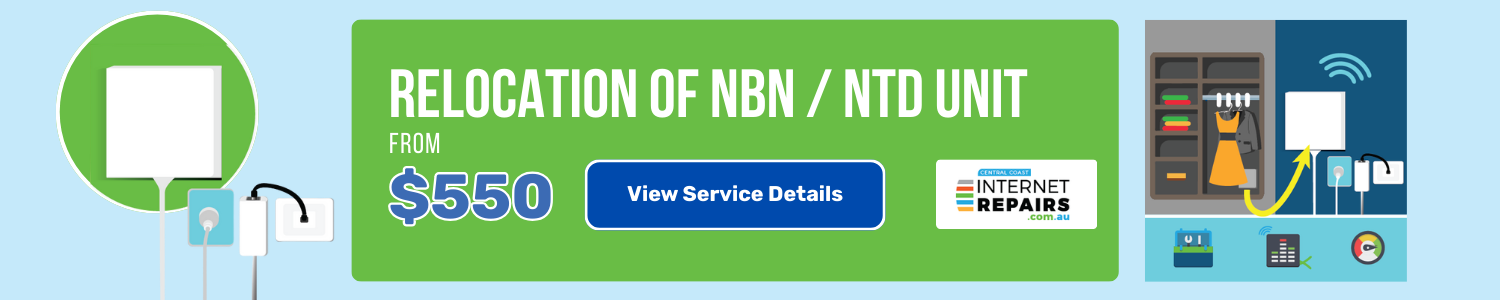 We relocate NBN / NTD units for optimum connectivity on your premises